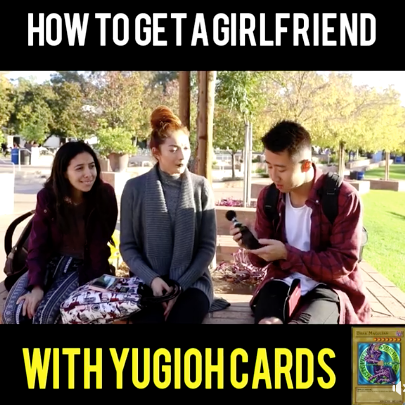 How to get a Girlfriend with Yu-gi-oh Cards!