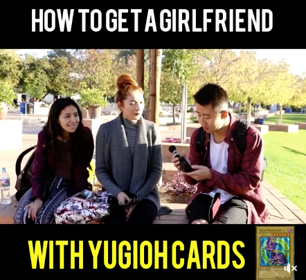 How to get a Girlfriend with Yu-gi-oh Cards!