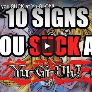Top 10 signs you SUCK at Yu-Gi-Oh!!